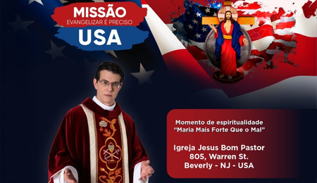 MISSÃO USA – MOMENTO DE ESPIRITUALIDADE “MARIA MAIS FORTE QUE O MAL”
