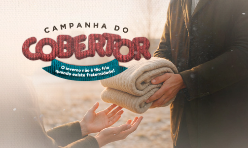 Participe da Campanha do Cobertor 2025