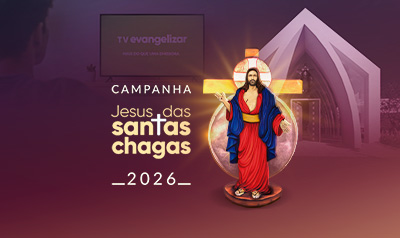 Primeira etapa da Campanha Jesus das Santas Chagas 2026 está no ar